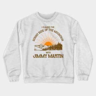 I Climbed the Sunny Side of the Mountain Crewneck Sweatshirt